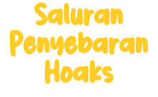 Saluran Penyebaran Hoaks 