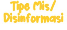 Tipe Mis/ Disinformasi